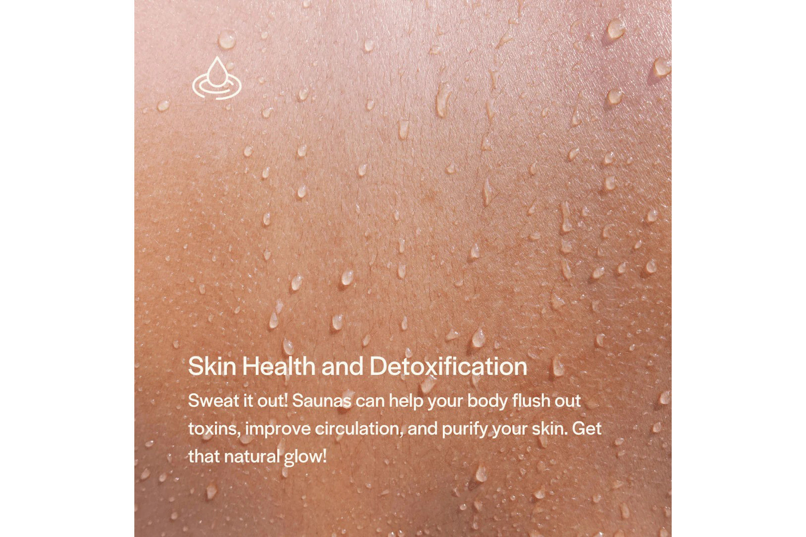 Glowing skin with water droplets and sauna benefits text overlay describing detoxification
